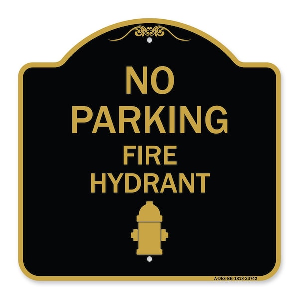 Signmission No Parking Fire Hydrant W/ Graphic, Black & Gold Aluminum Sign, 18" x 18", BG-1818-23742 A-DES-BG-1818-23742 - main